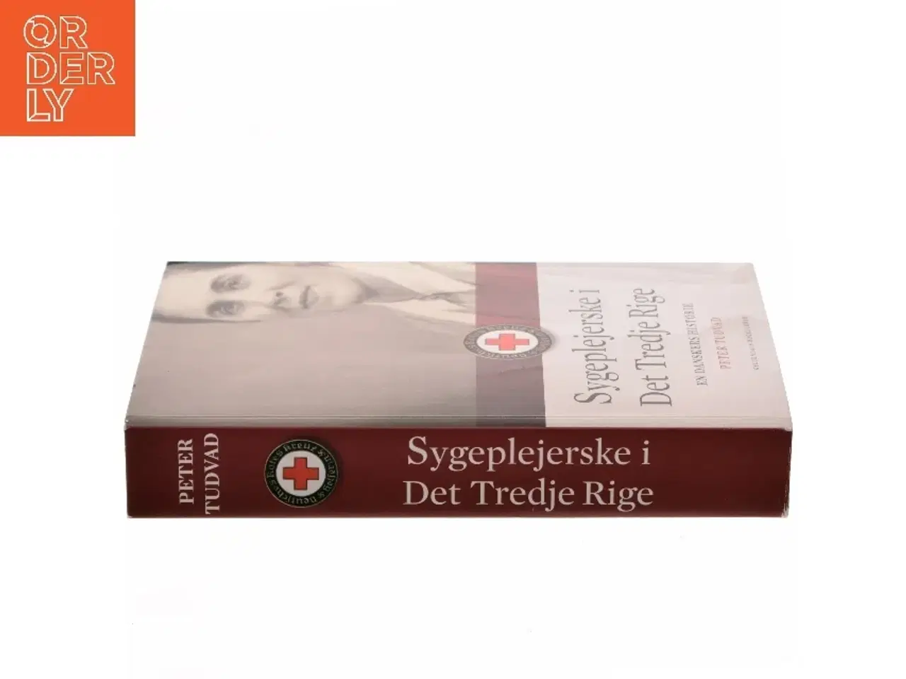 Billede 2 - Sygeplejerske i Det Tredje Rige : en danskers historie af Peter Tudvad (Bog)