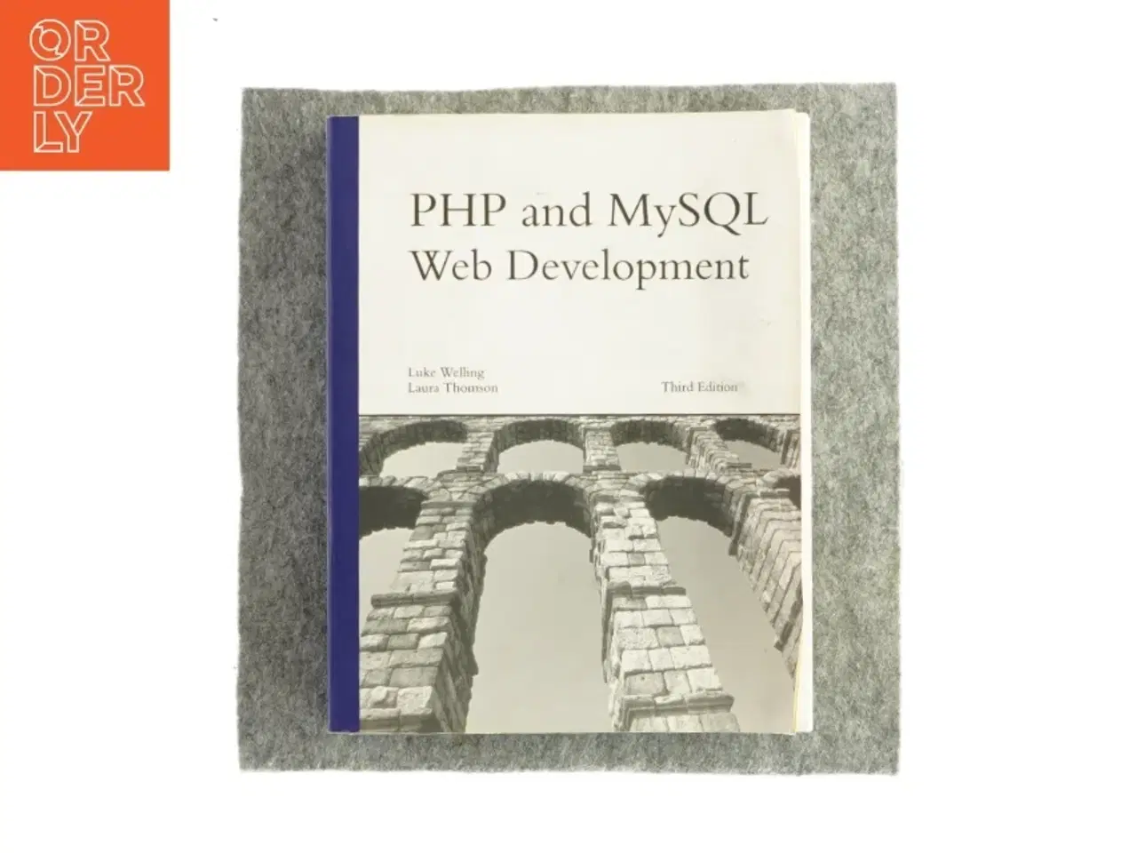 Billede 1 - PHP and MySQL web development af Luke Welling og Laura Thomson (Bog)