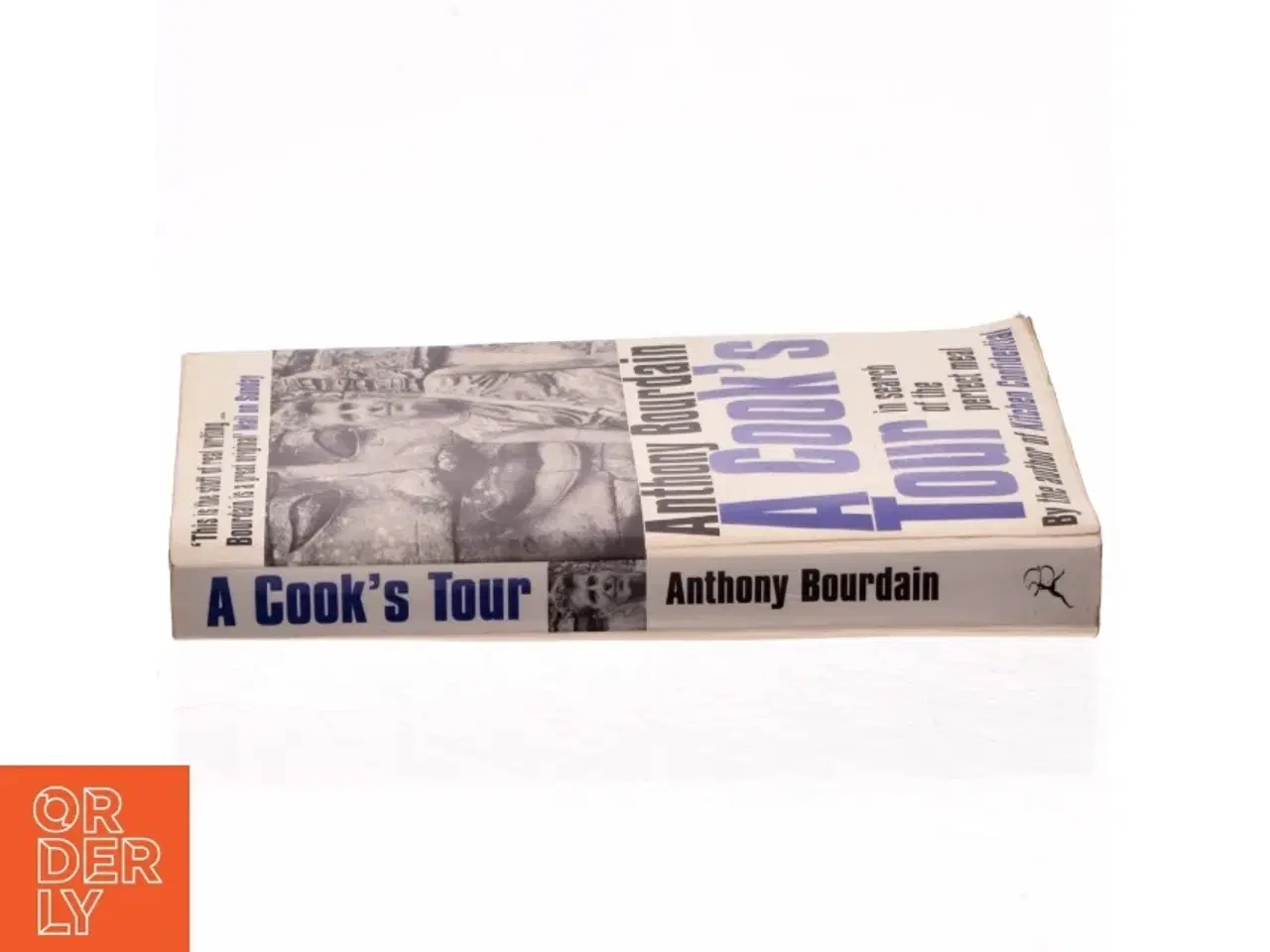 Billede 2 - A cook&#39;s tour : in search of the perfect meal af Anthony Bourdain (Bog)