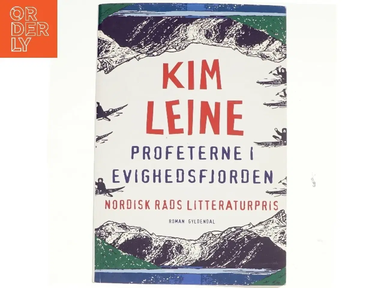 Billede 1 - Profeterne i Evighedsfjorden : roman af Kim Leine (Bog)