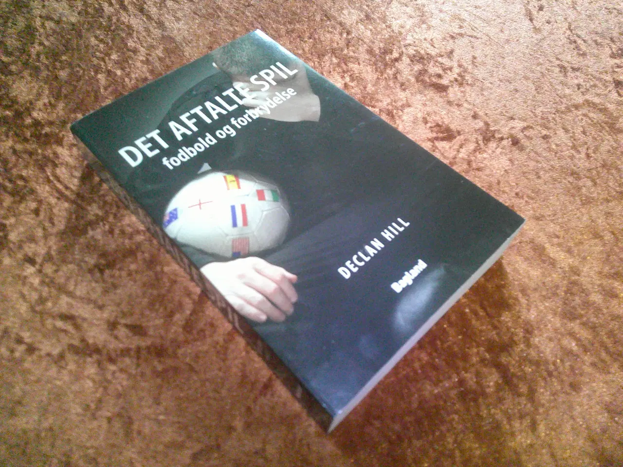 Billede 1 - Det aftalte spil , Declan Hill