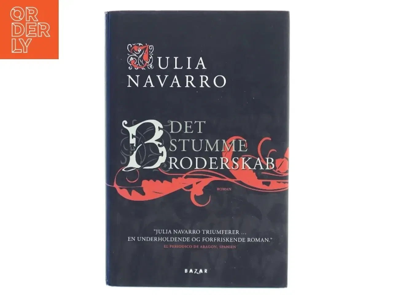Billede 1 - Det stumme broderskab af Julia Navarro (Bog)