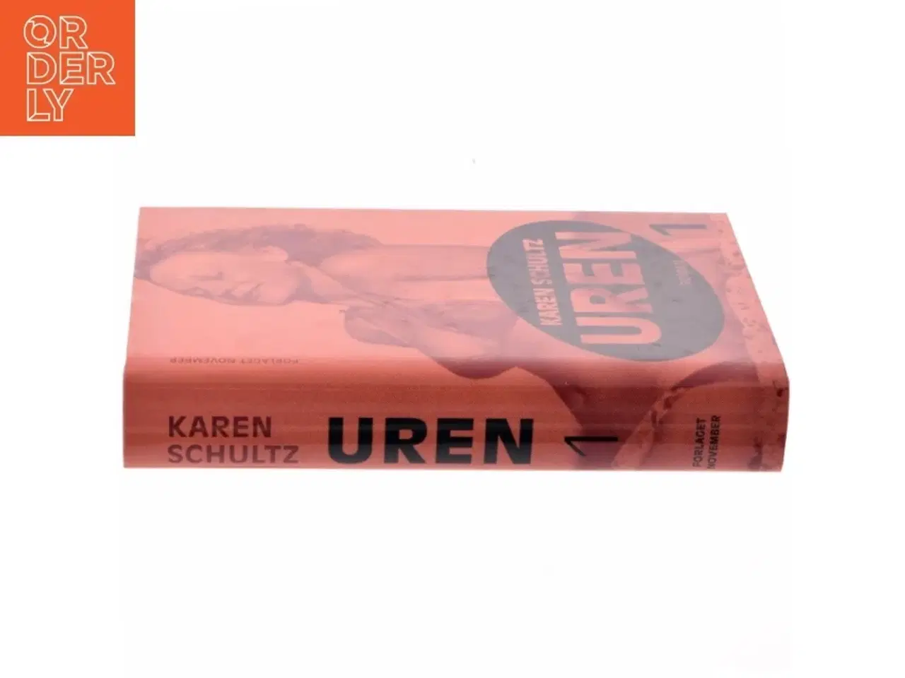 Billede 2 - Uren. Bind 1, roman af Karen Schultz (Bog)
