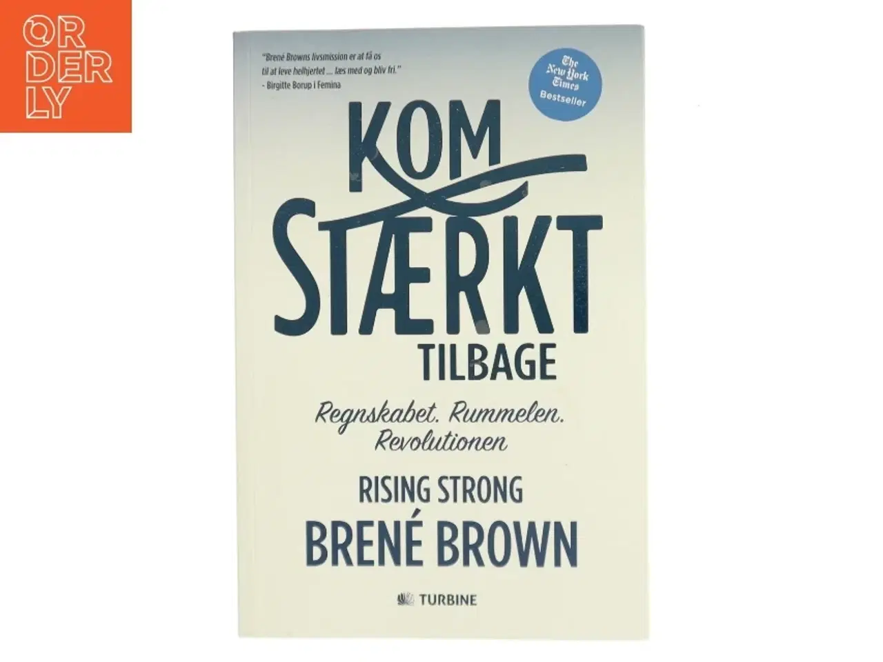 Billede 1 - Kom stærkt tilbage : regnskabet, rummelen, revolutionen af Brené Brown (Bog)