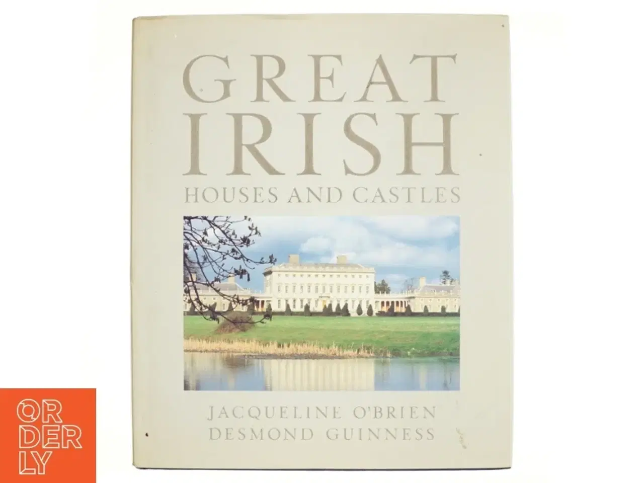 Billede 1 - Great Irish Houses and Castles af Jacqueline Wittenoom O&#39;Brien, Desmond Guinness (Bog)