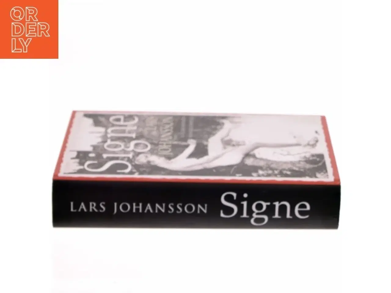 Billede 2 - Signe : roman af Lars Johansson (f. 1949) (Bog)