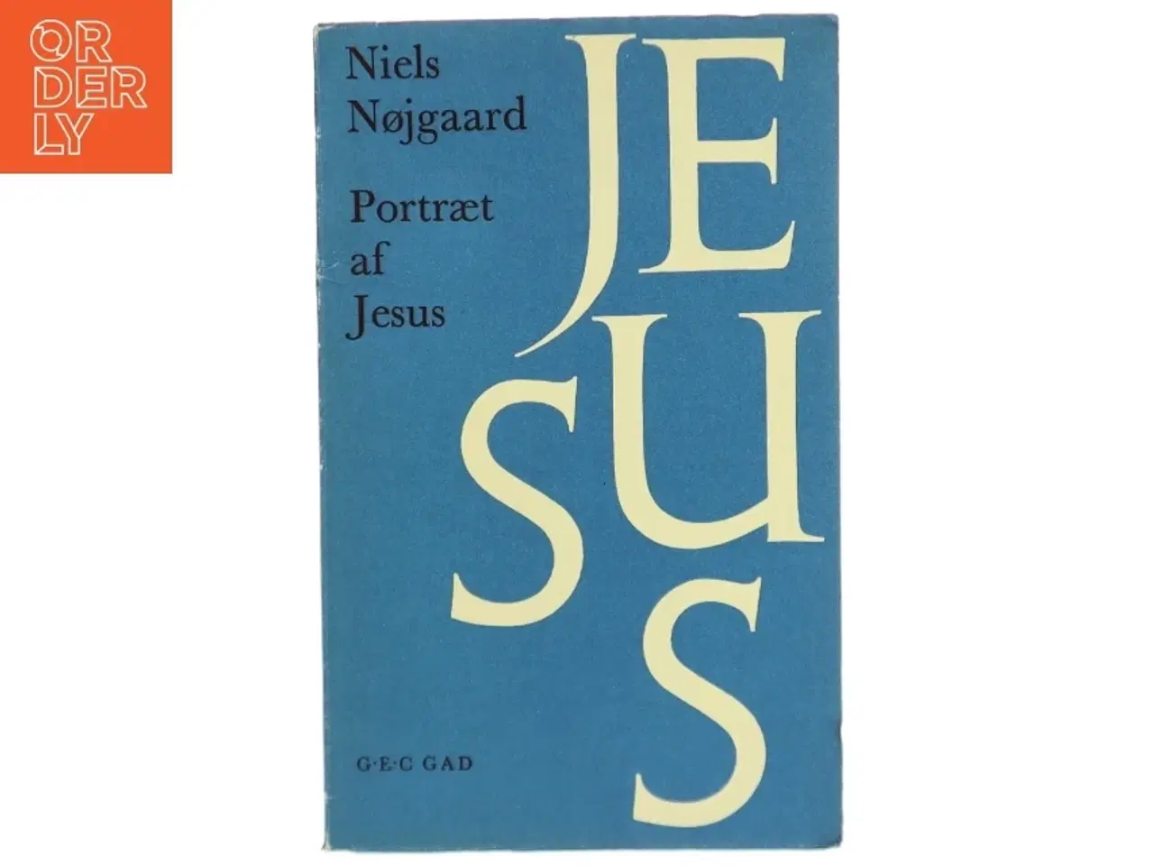 Billede 1 - Bog - Portræt af Jesus af Niels Nøjgaard fra G.E.C. Gads Forlag