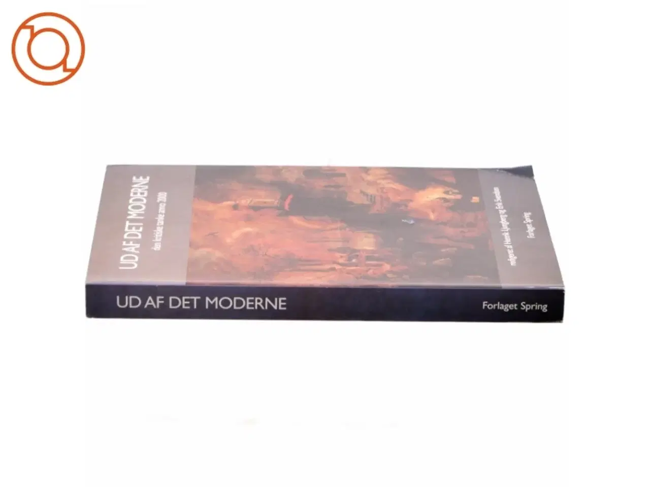 Billede 2 - Ud af det moderne af Henrik Ljungberg og Eriks Svendsen (bog)