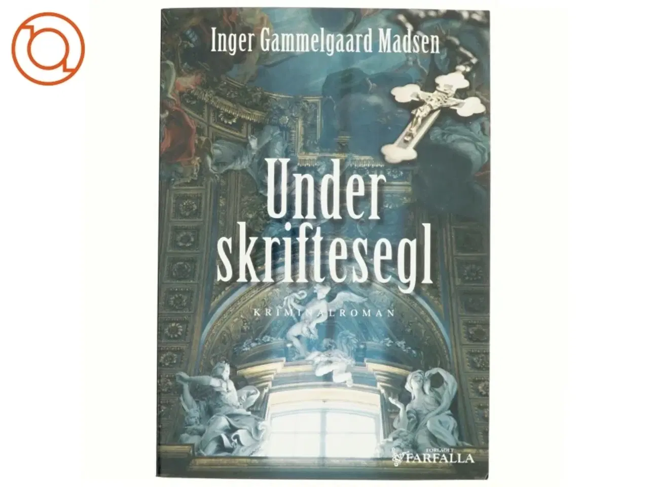Billede 1 - Under skriftesegl : kriminalroman af Inger Gammelgaard Madsen (Bog)