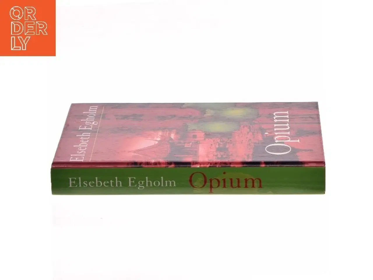 Billede 2 - Opium af Elsebeth Egholm (Bog)