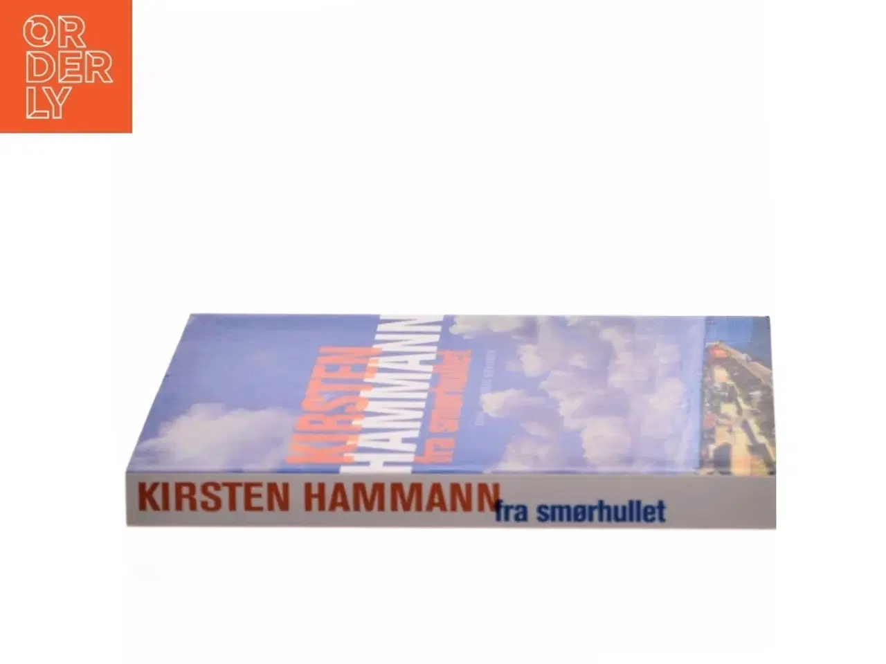 Billede 2 - Fra smørhullet : roman af Kirsten Hammann (Bog)