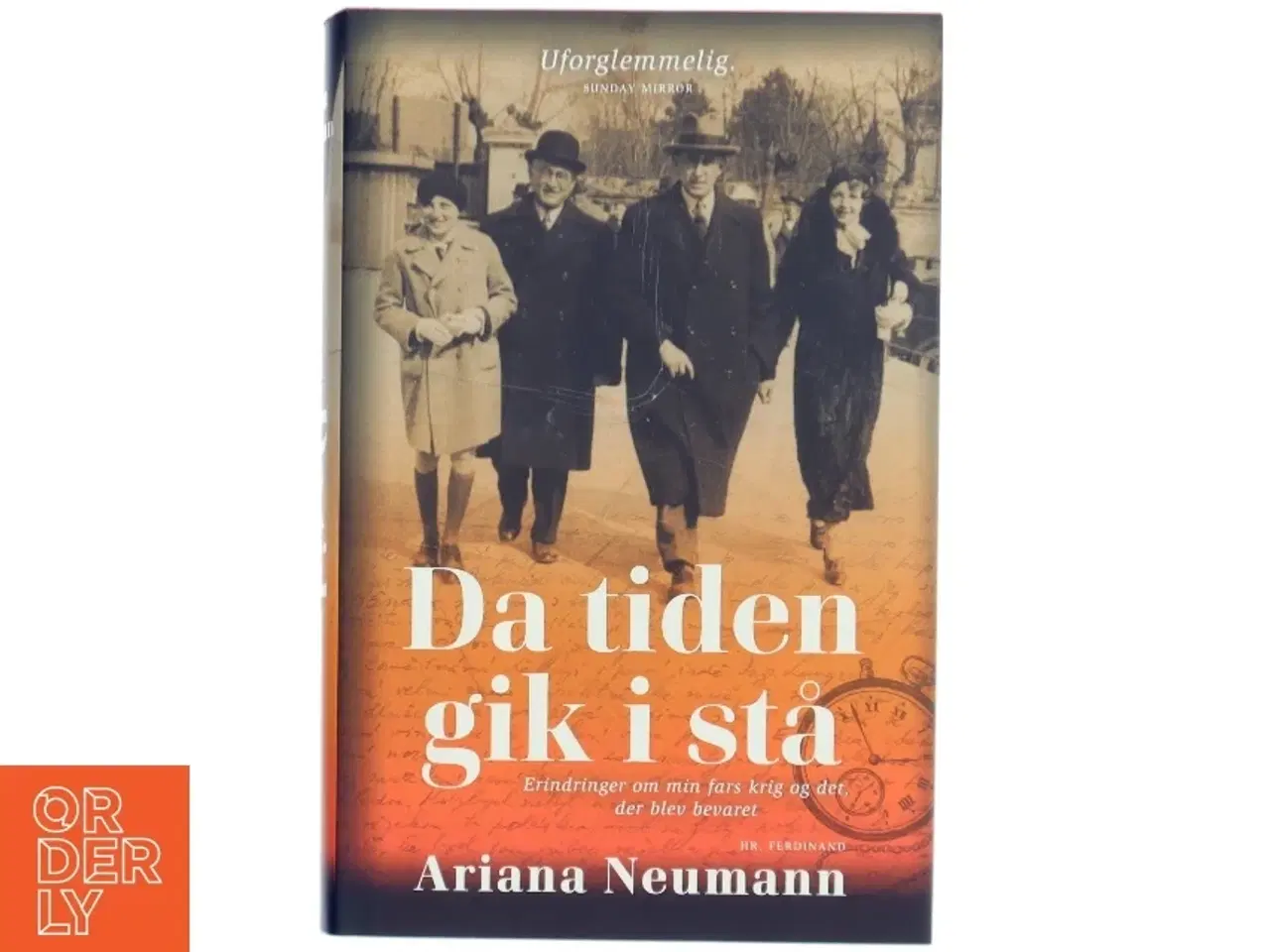 Billede 1 - Da tiden gik i stå : erindringer om min fars krig og det, der blev bevaret af Ariana Neumann (Bog)