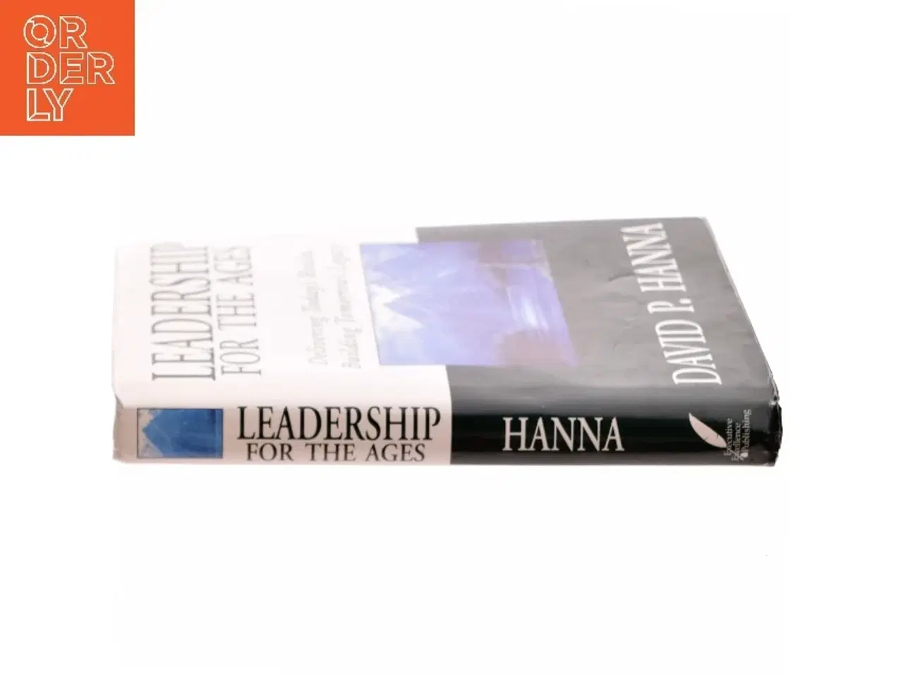 Billede 2 - Leadership for the ages : delivering today's results, building tomorrow's legacy (Bog)