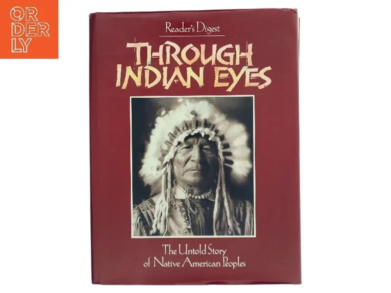 Billede 1 - Through Indian Eyes: The Untold Story of Native American Peoples (Bog)
