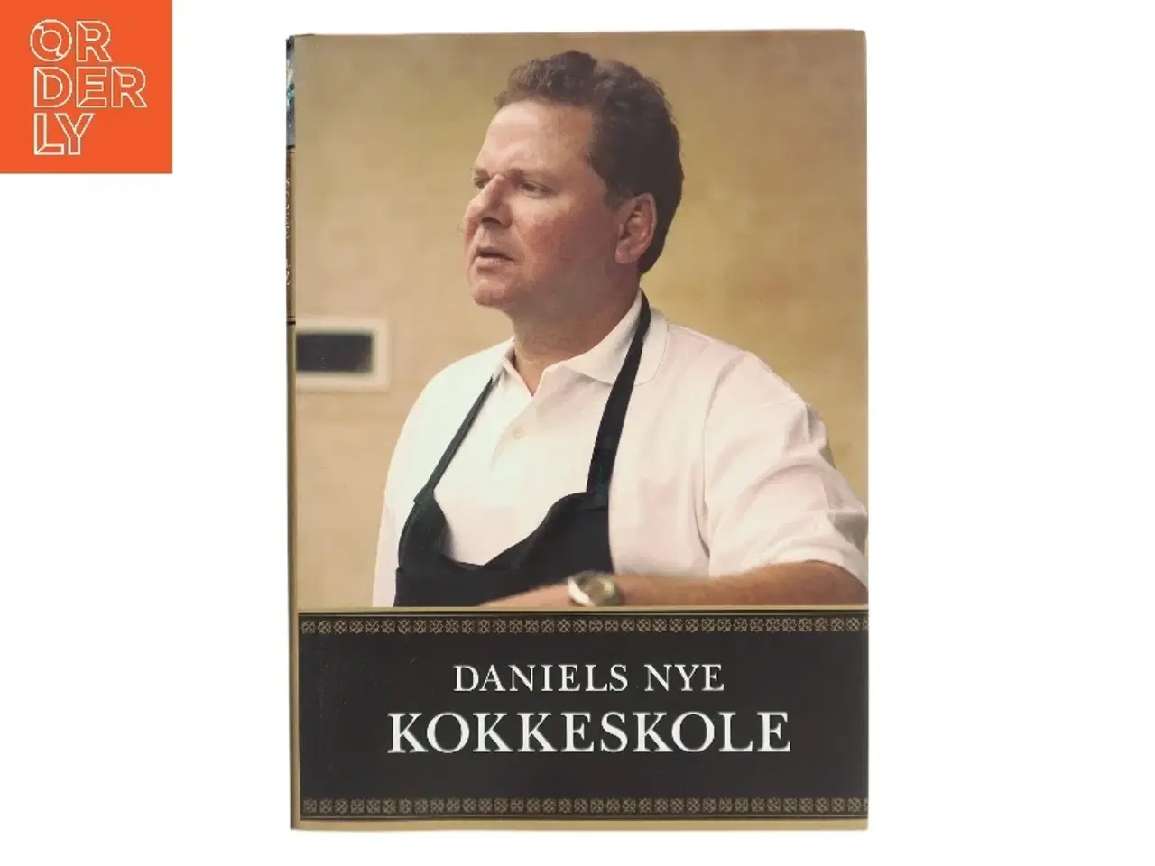 Billede 1 - Daniels Nye Kokkeskole af Daniel Letz (Bog)