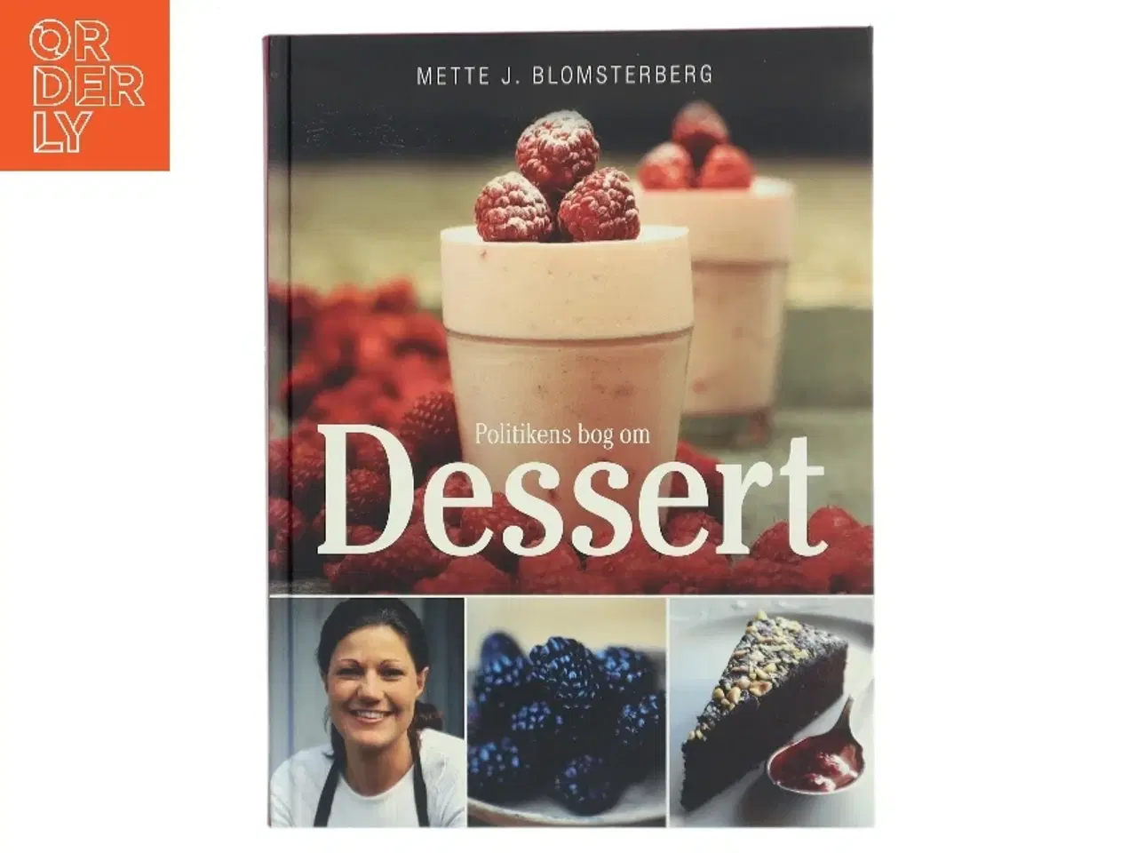 Billede 1 - Politikens bog om Dessert af Mette J. Blomsterberg (Bog)