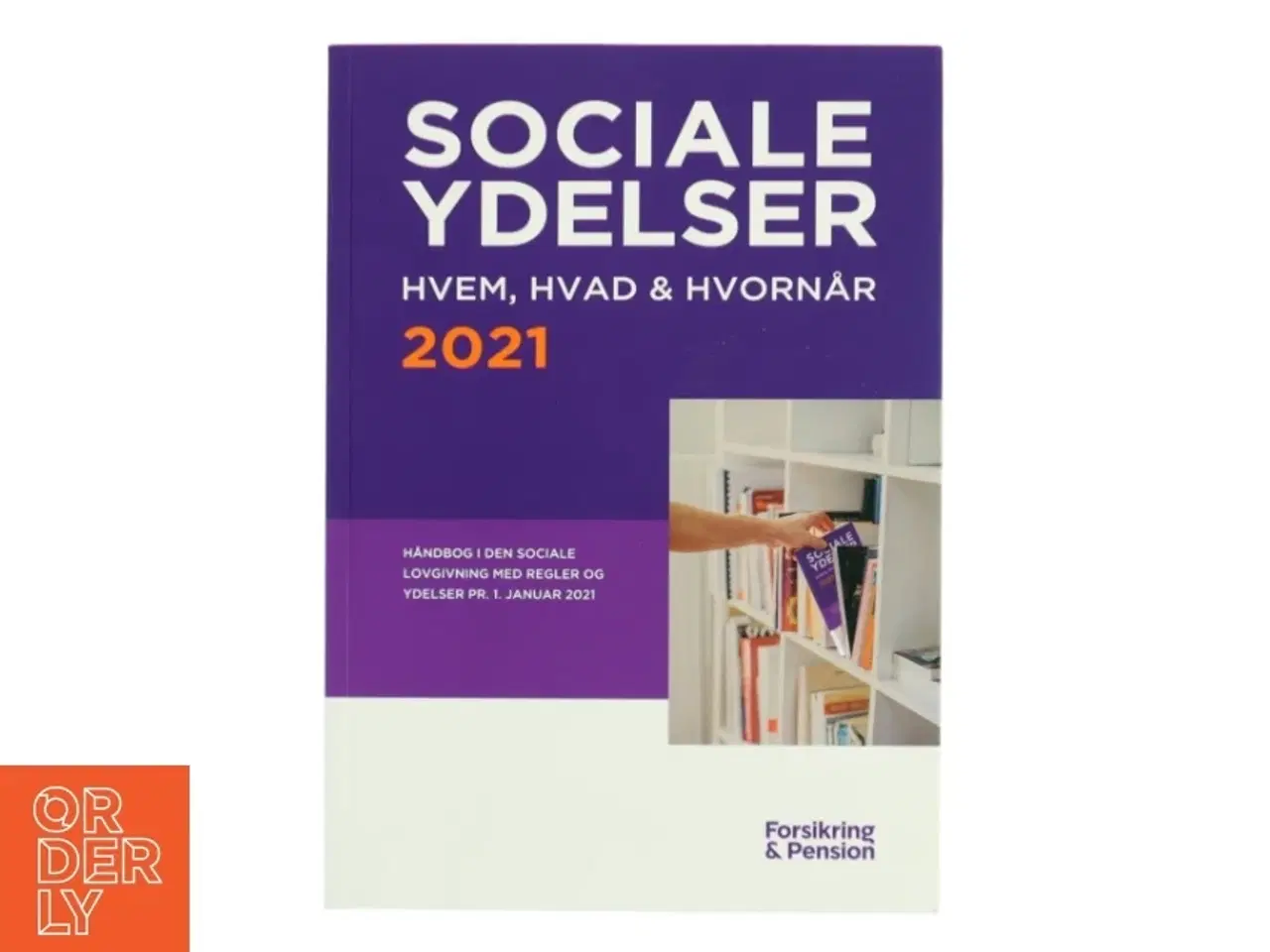 Billede 1 - Sociale ydelser. Hvem, hvad & hvornår 2021 (Bog)