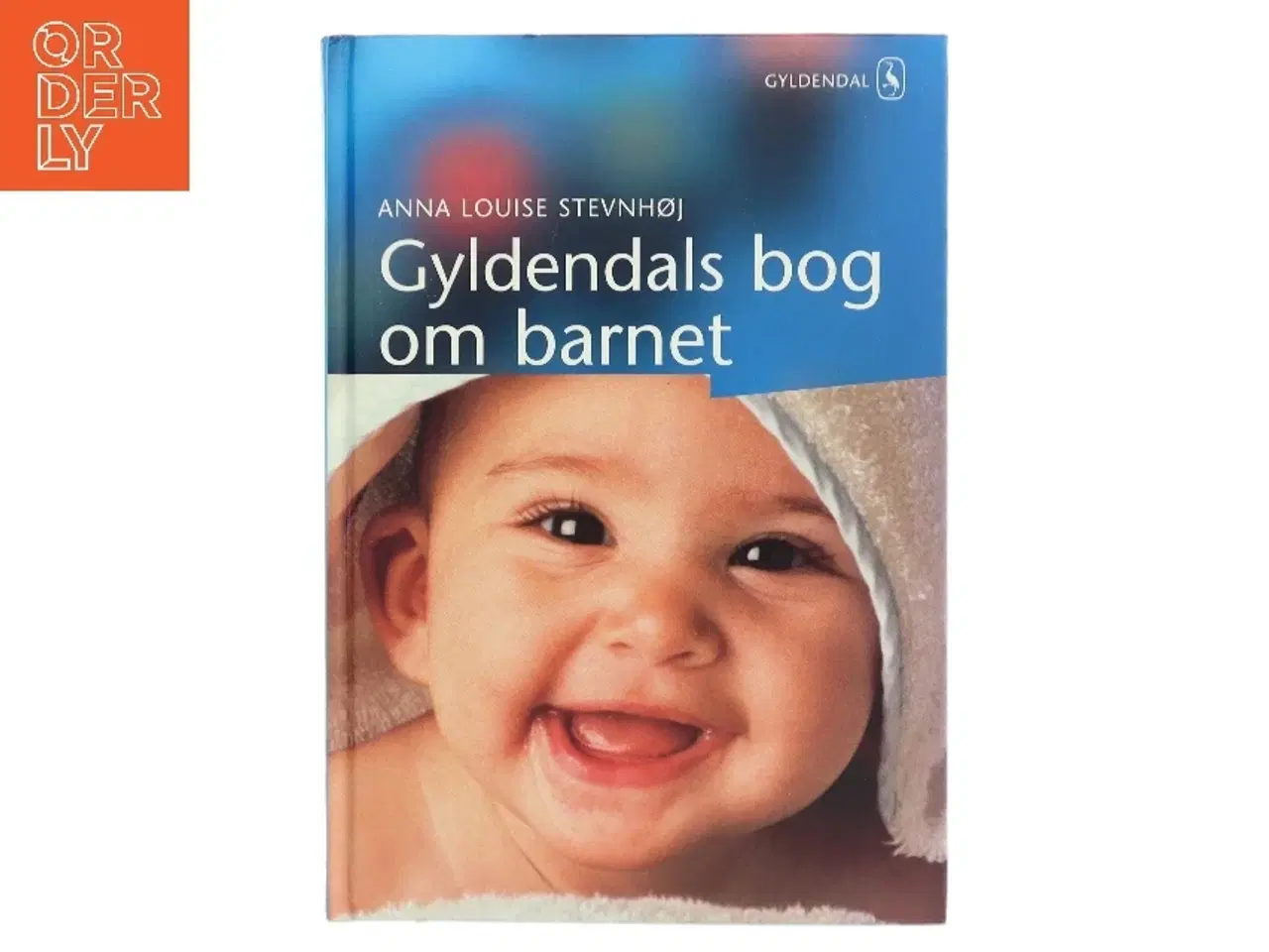 Billede 1 - Gyldendals bog om barnet af Anna Louise Stevnhøj (Bog)