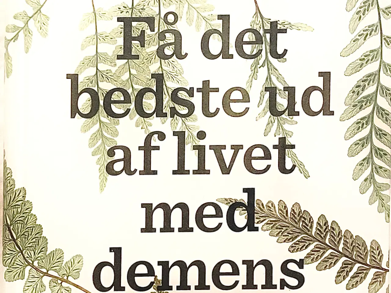 Billede 1 - Få det bedste ud af livet med demens