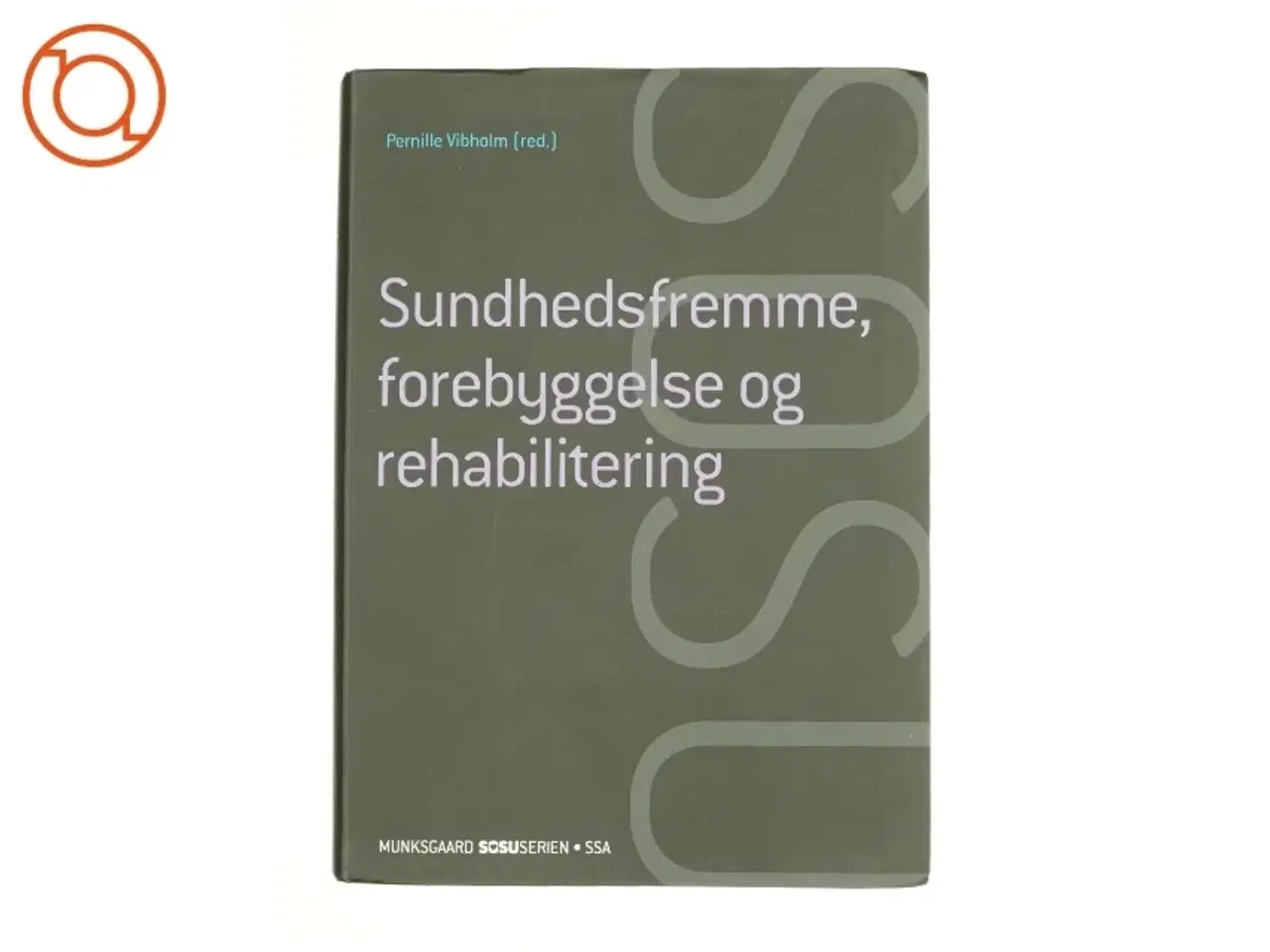 Billede 1 - Sundhedsfremme, forebyggelse og rehabilitering (Bog)