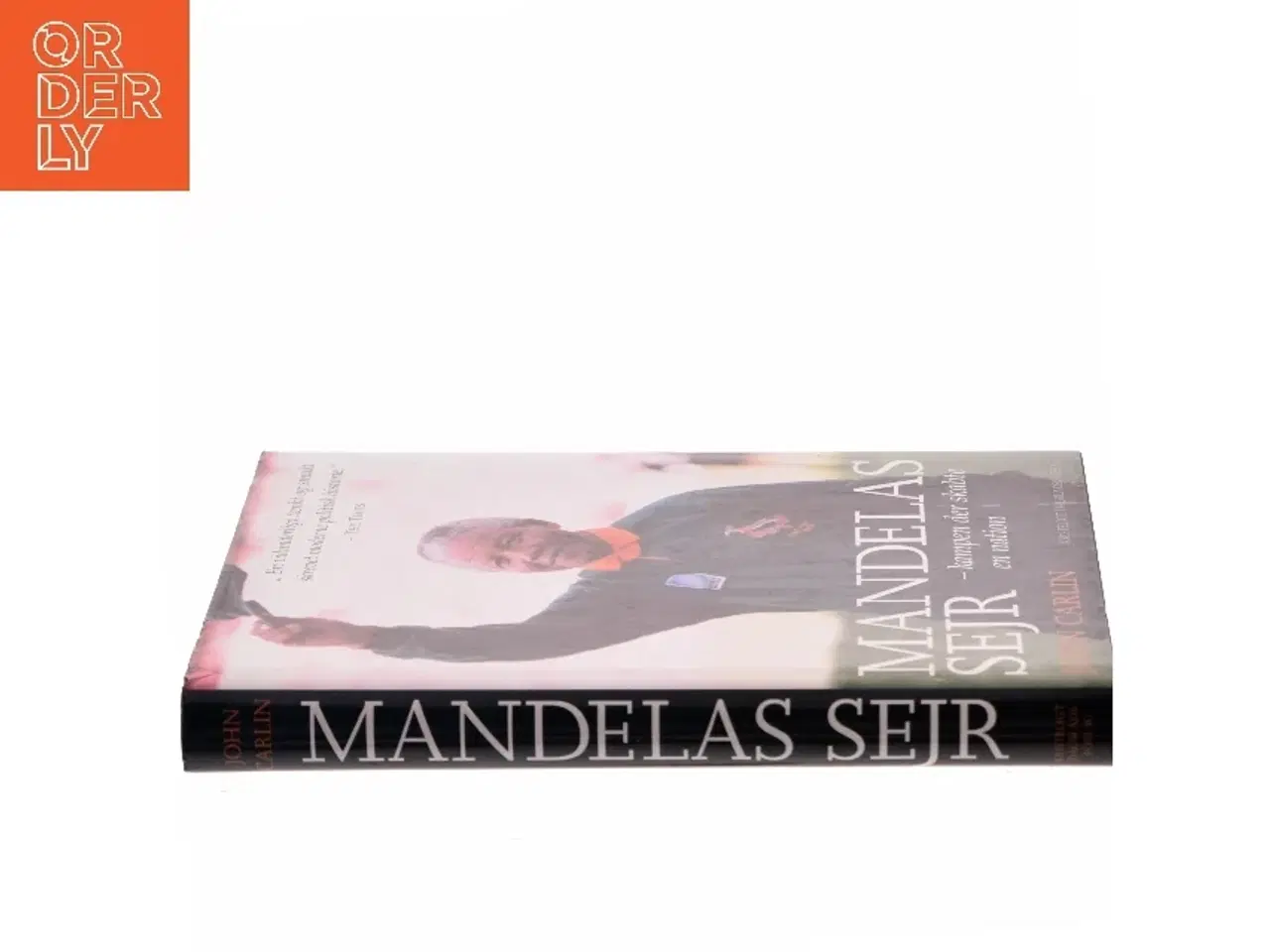 Billede 2 - Mandelas sejr : kampen der skabte en nation af John Carlin (Bog)
