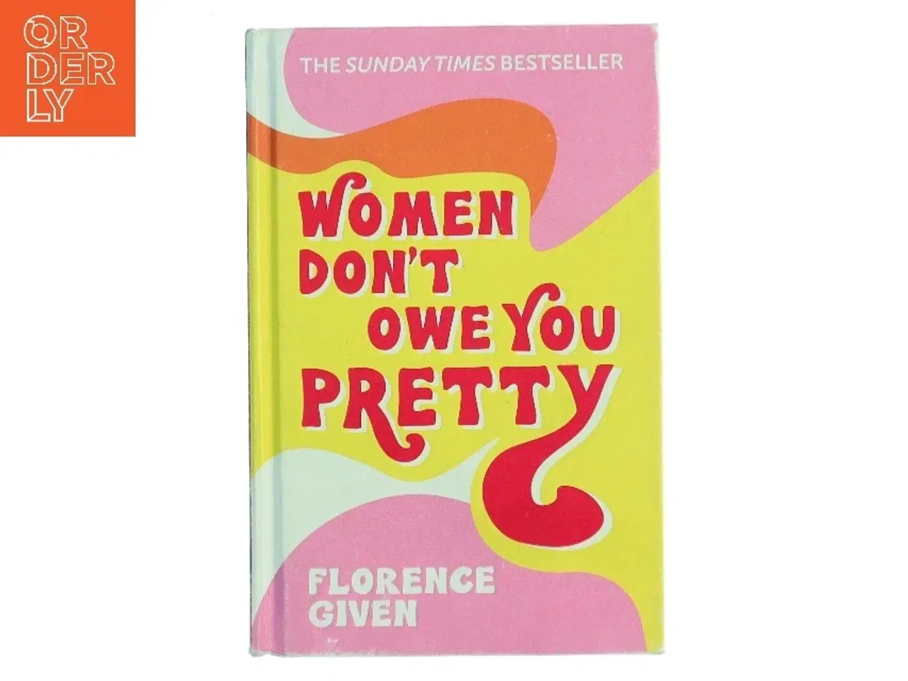 Billede 1 - Women don't owe you pretty af Florence Given (Bog)