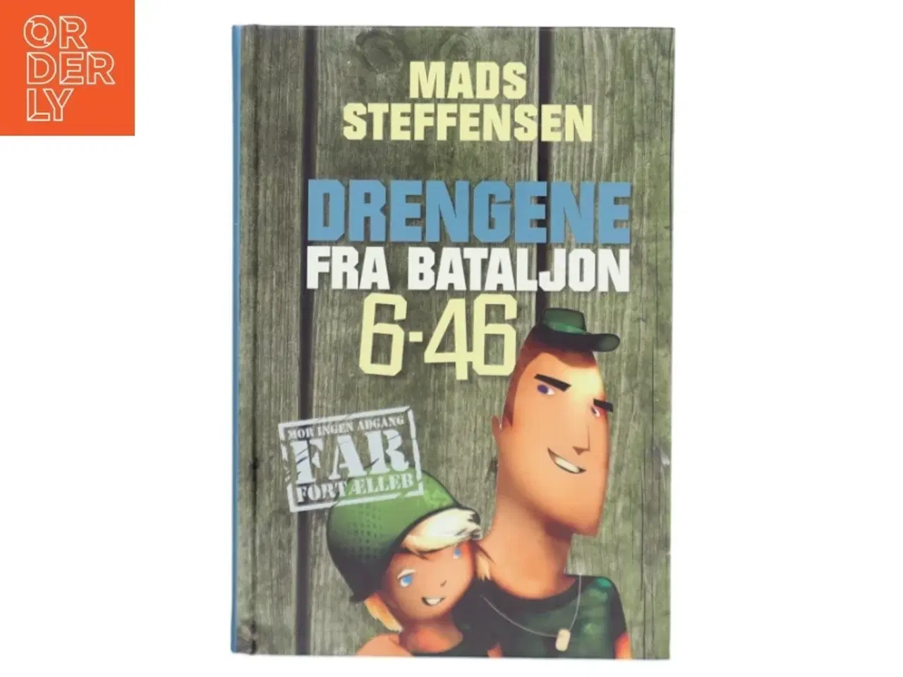 Billede 1 - Drengene fra bataljon 6-46 af Mads Steffensen (Bog)
