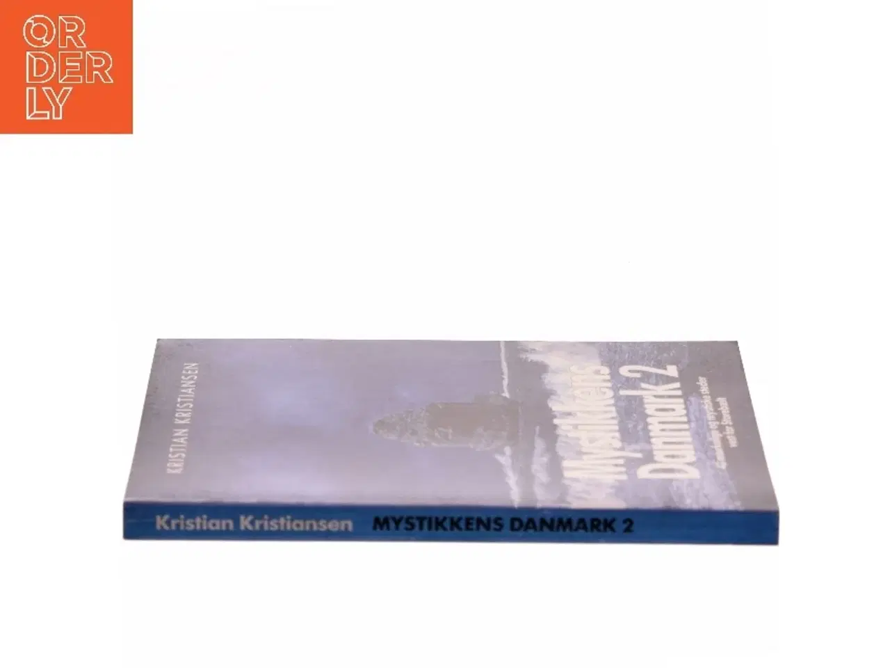 Billede 2 - Mystikkens Danmark 2 af Kristian Kristiansen fra Forlaget Danmark af Kristian Kristiansen (Bog)