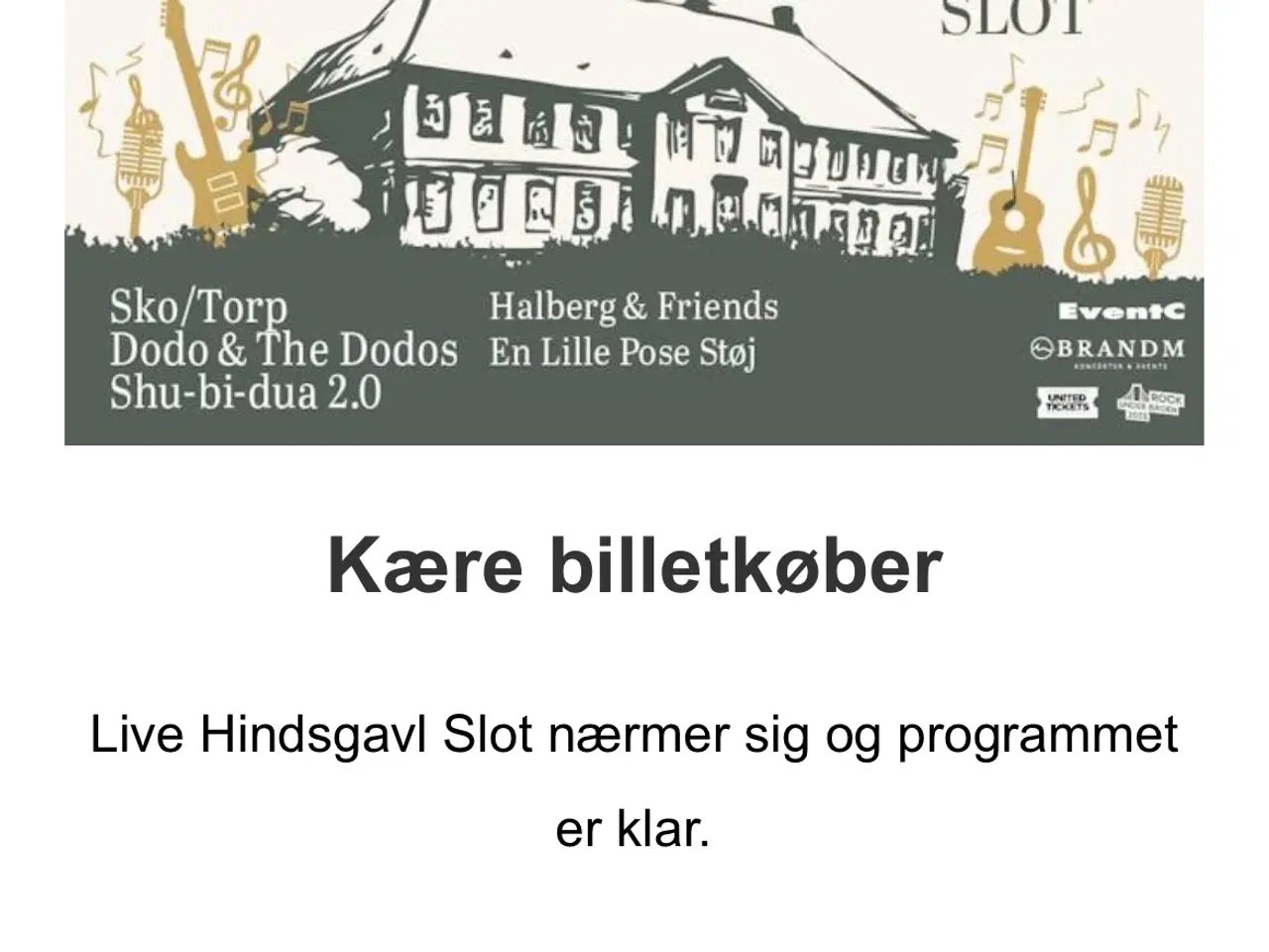 Billede 1 - Billetter til koncert på Hindsgavl Slot 16. august