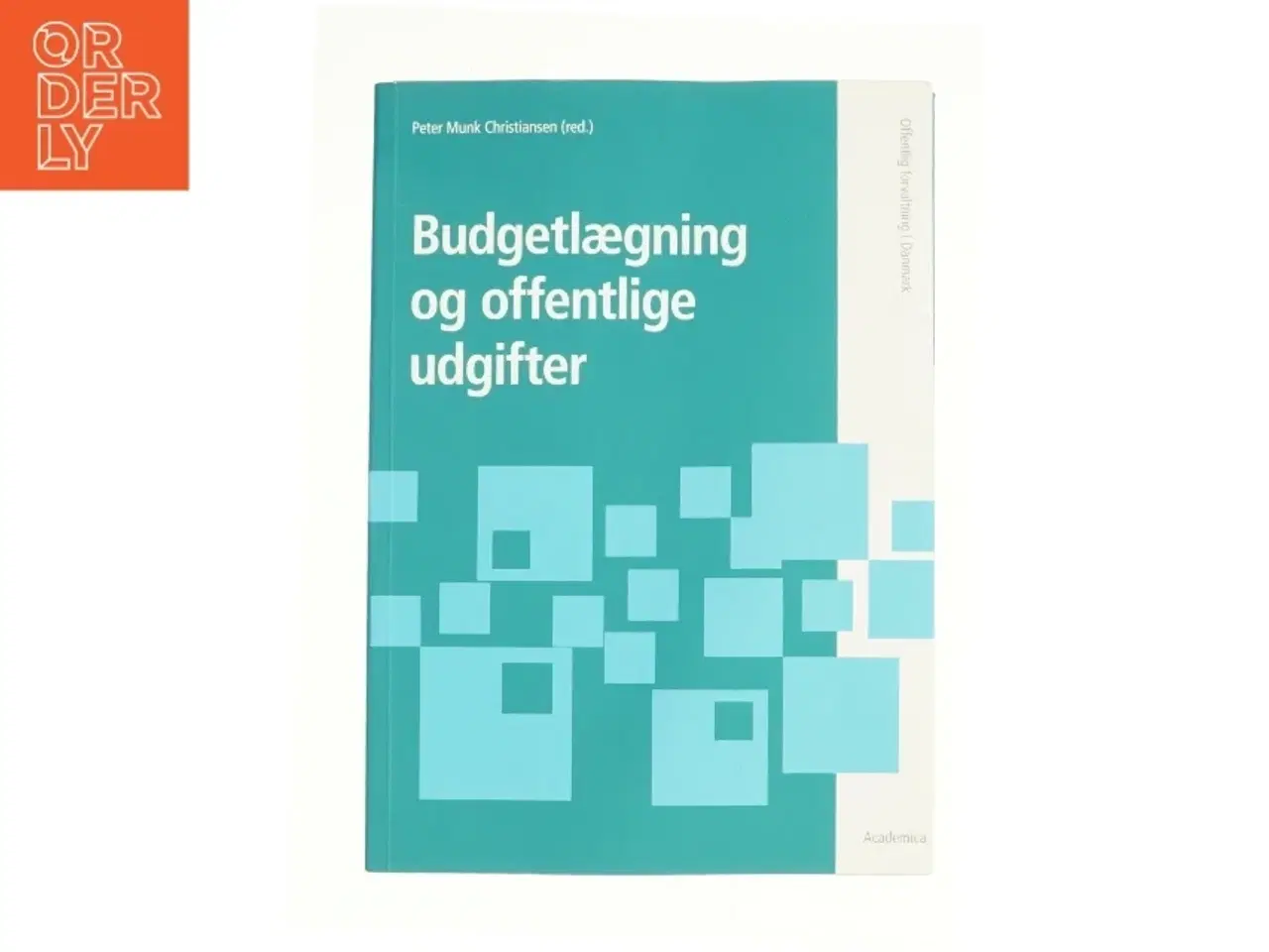 Billede 1 - Budgetlægning og offentlige udgifter af Peter Munk Christiansen (Bog)