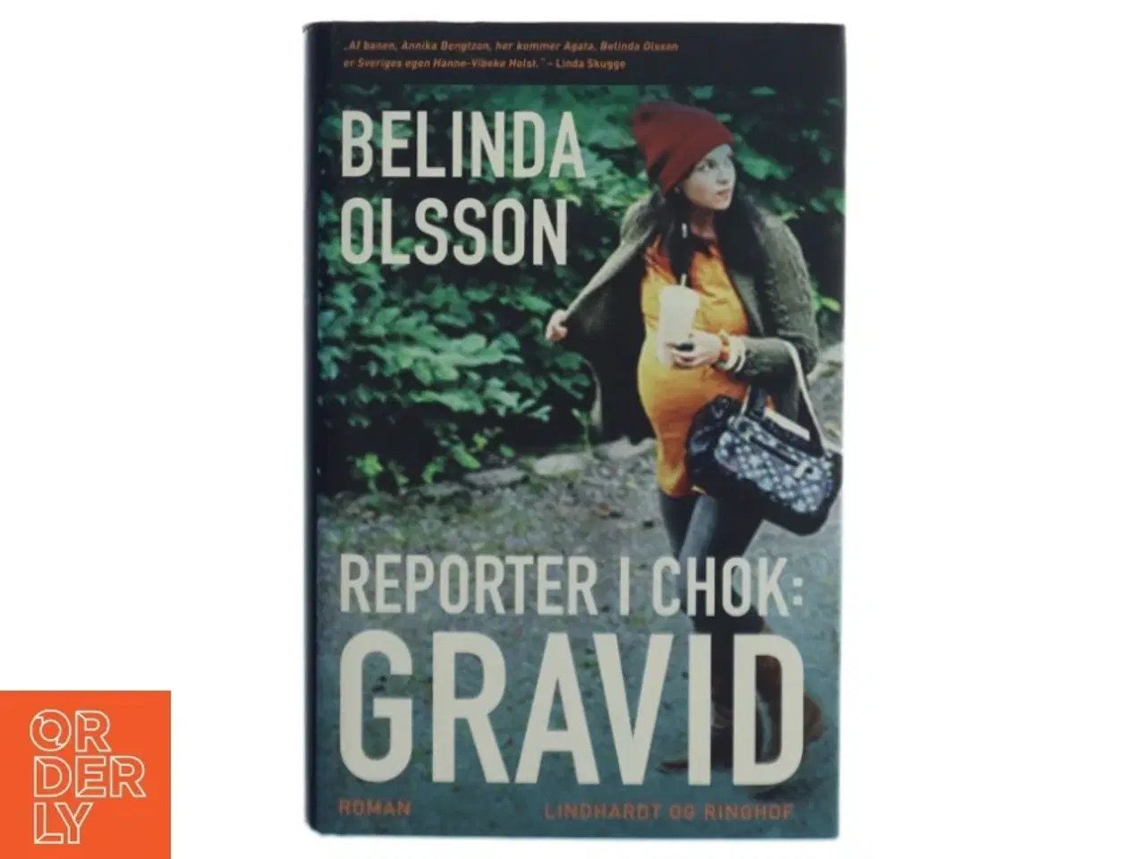 Billede 1 - Reporter i chok: Gravid af Belinda Olsson (bog)