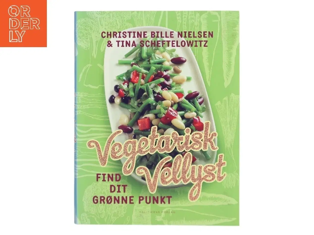 Billede 1 - Vegetarisk Vellyst af Christine Bille Nielsen (Bog)