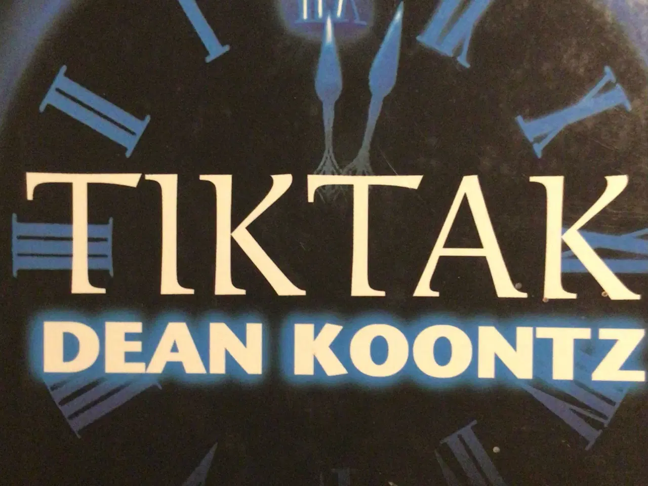 Billede 1 - Dean Koontz : Tiktak