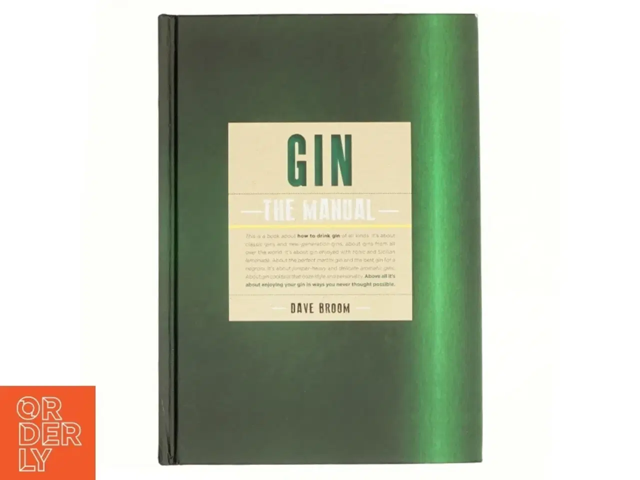Billede 1 - Gin : the manual af Dave Broom (Bog)
