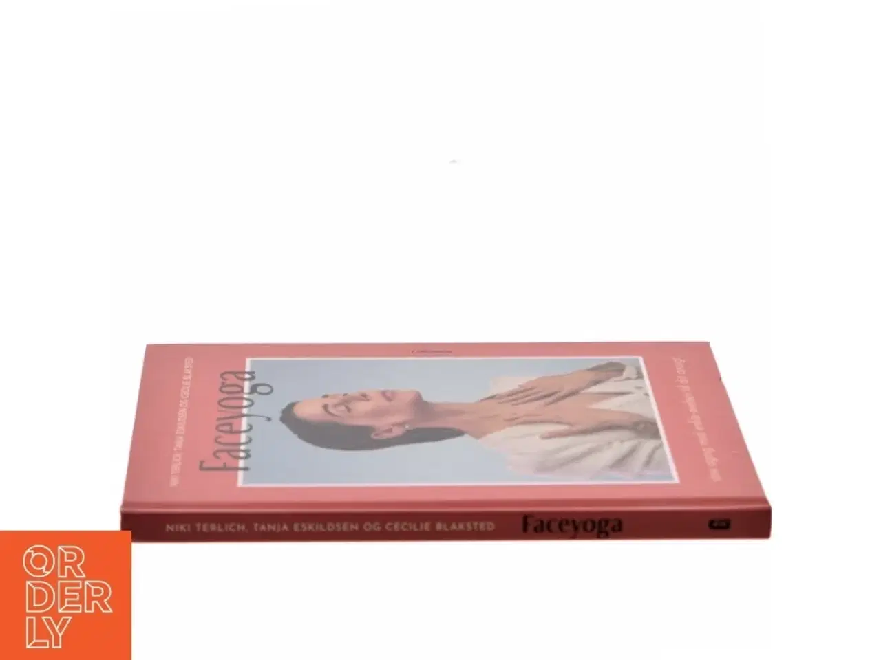 Billede 2 - Faceyoga : slow aging med enkle øvelser til dit ansigt af Niki Terlich (Bog)