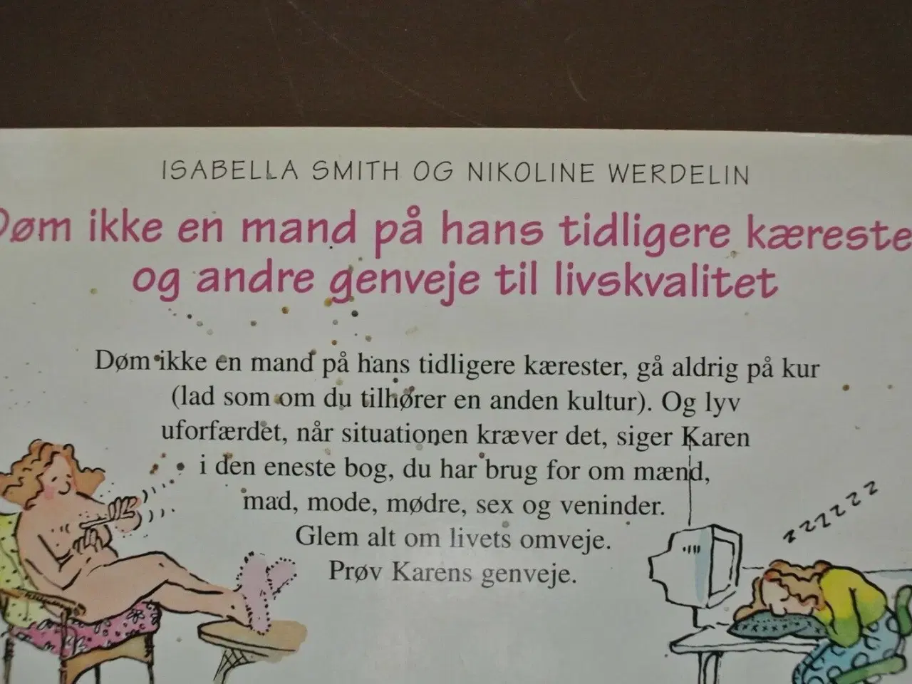 Billede 2 - døm ikke en mand på hans tidligere kærester, af is