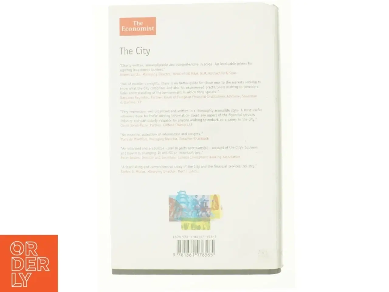Billede 2 - The City : a Guide to London&#39;s Global Financial Centre by Richard Roberts af Richard Roberts (Bog)