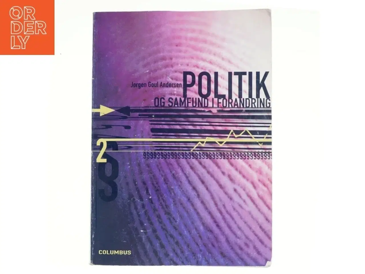 Billede 1 - Politik og samfund i forandring. Bind 2 af Jørgen Goul Andersen (Bog)