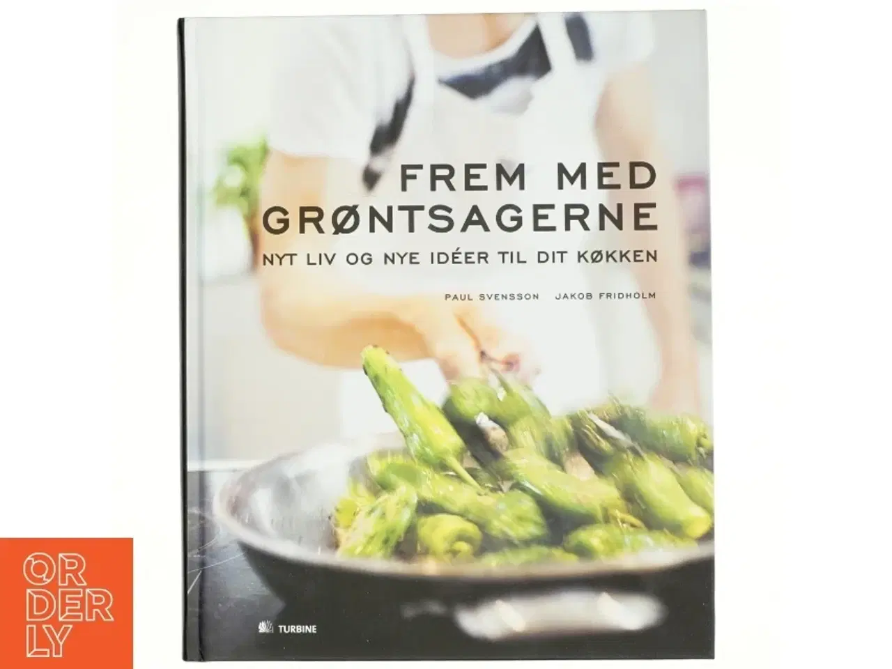Billede 1 - Frem med grøntsagerne : nyt liv og nye idéer til dit køkken af Paul Svensson (Bog)