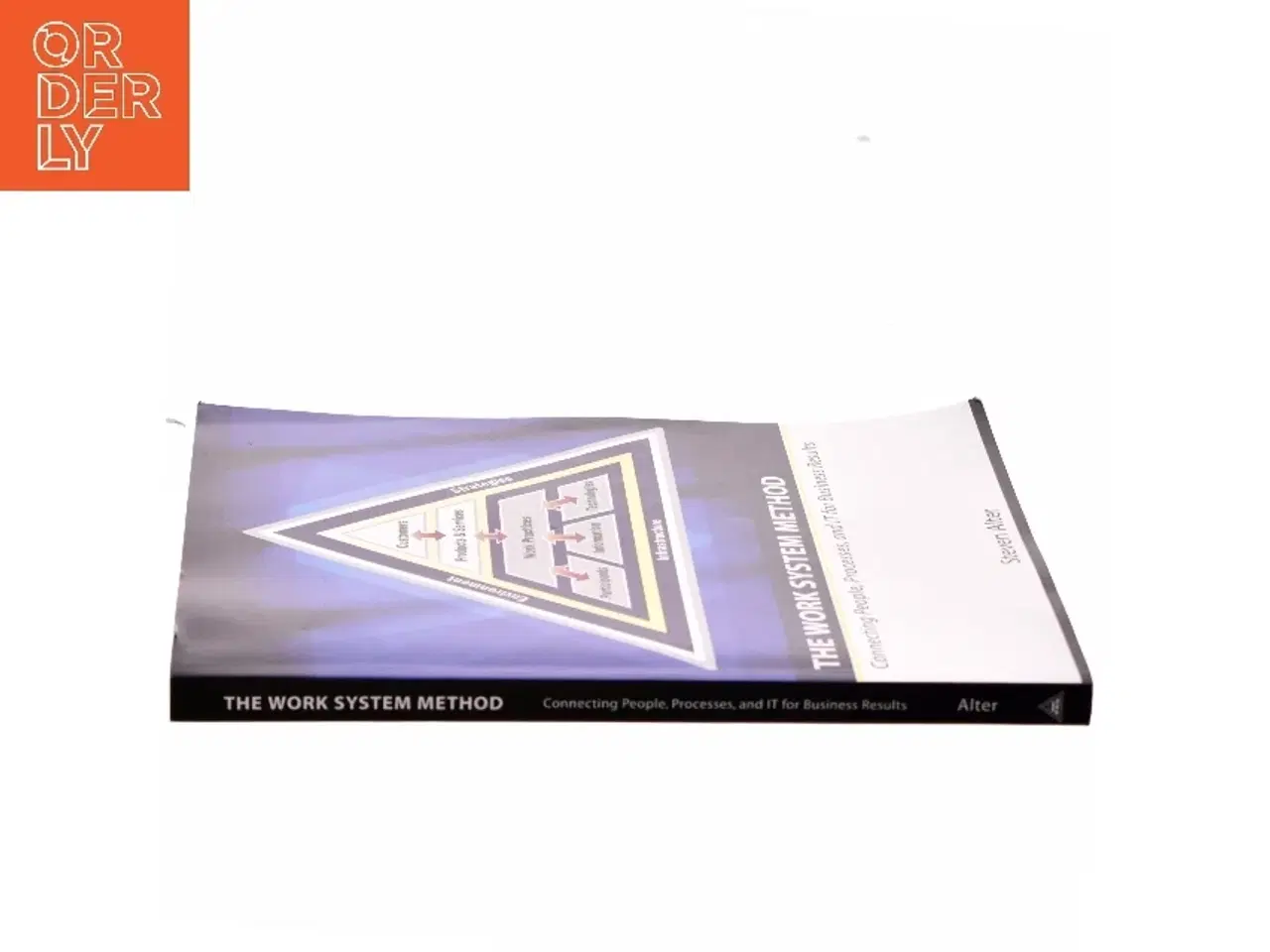 Billede 2 - The work system method : connecting people, processes and IT for business results af Steven Alter (Bog)