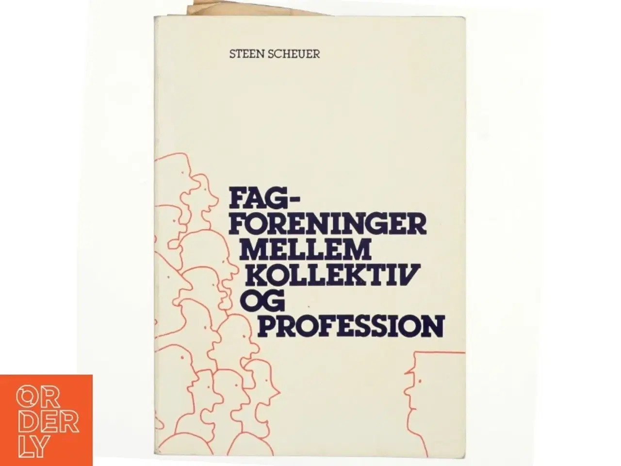 Billede 1 - Fagforeninger mellem kollektiv og profession af Steen Scheuer (Bog)