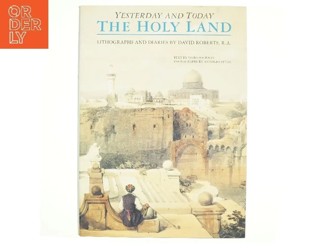 Billede 1 - The Holy Land af David Roberts, Fabio Bourbon, Antonio Attini (Bog)