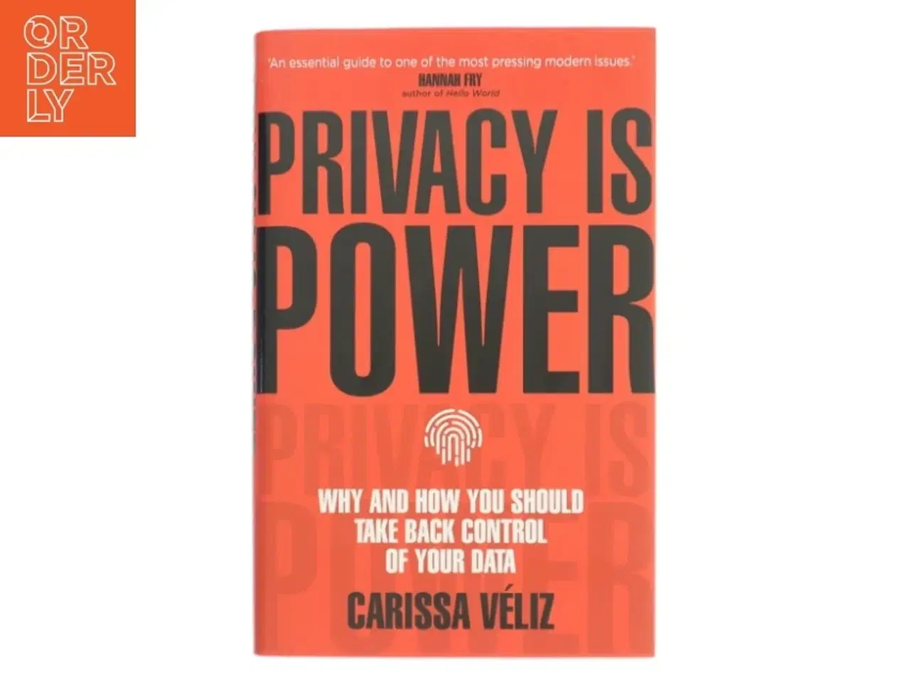 Billede 1 - Privacy is Power af Carissa Véliz (Bog)