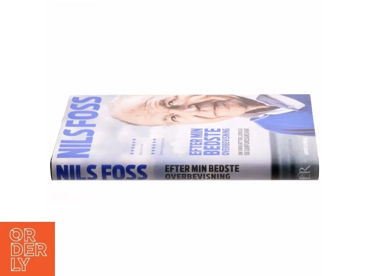 Billede 2 - Efter min bedste overbevisning : om iværksætteri, ledelse og samfundsansvar af Nils Foss (Bog)