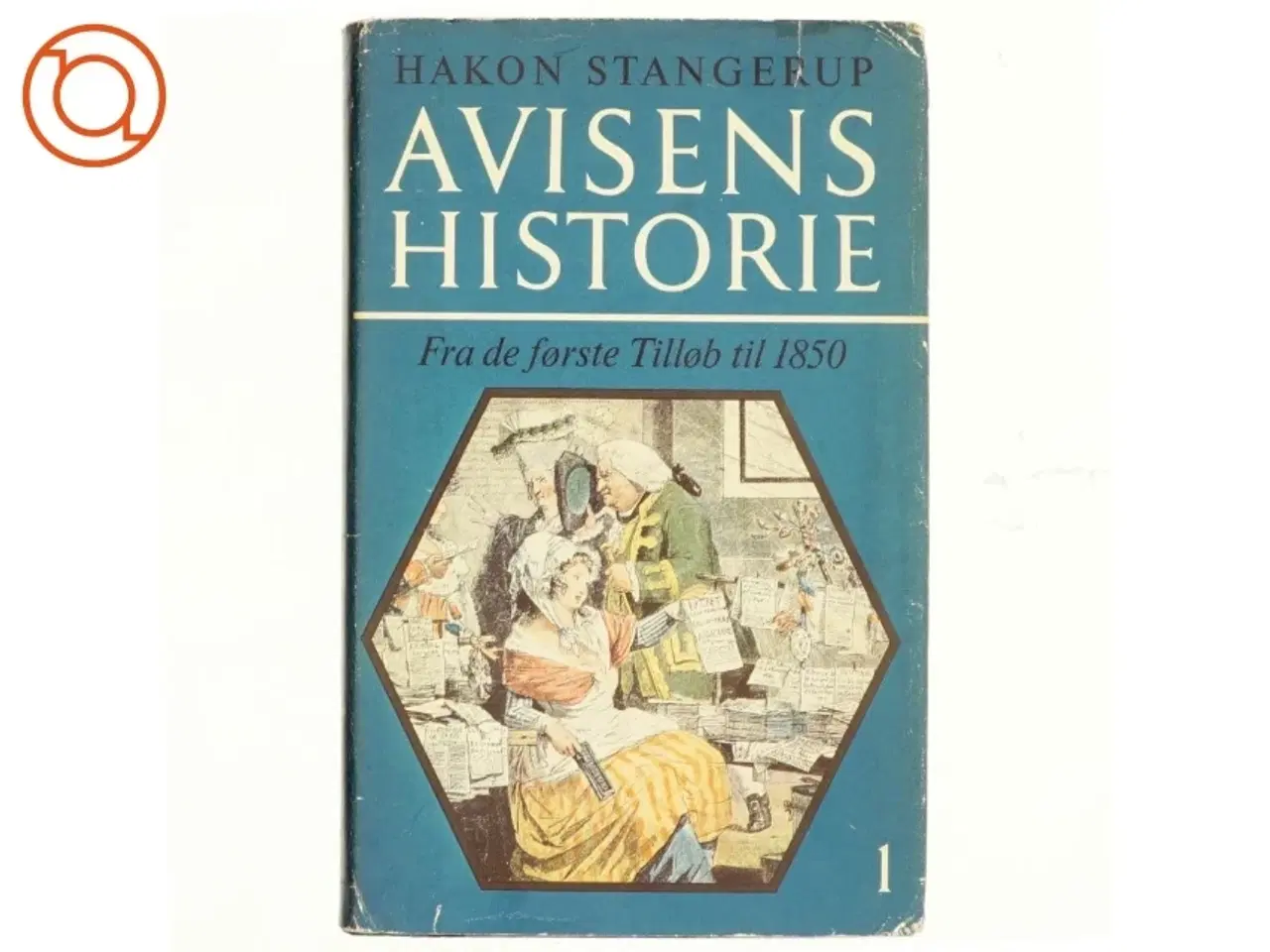 Billede 1 - Avisens historie 1 af Hakon Stangerup (bog)