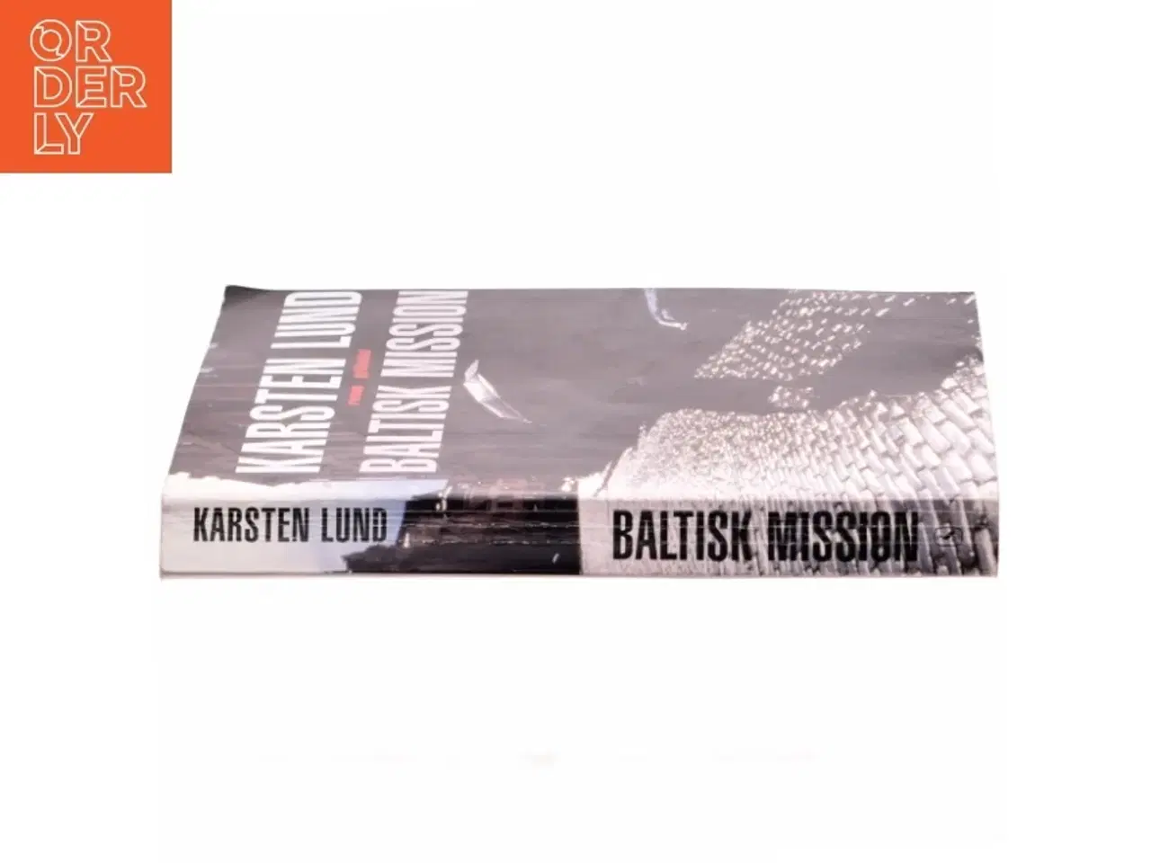 Billede 2 - Baltisk mission : roman af Karsten Lund (f. 1954) (Bog)