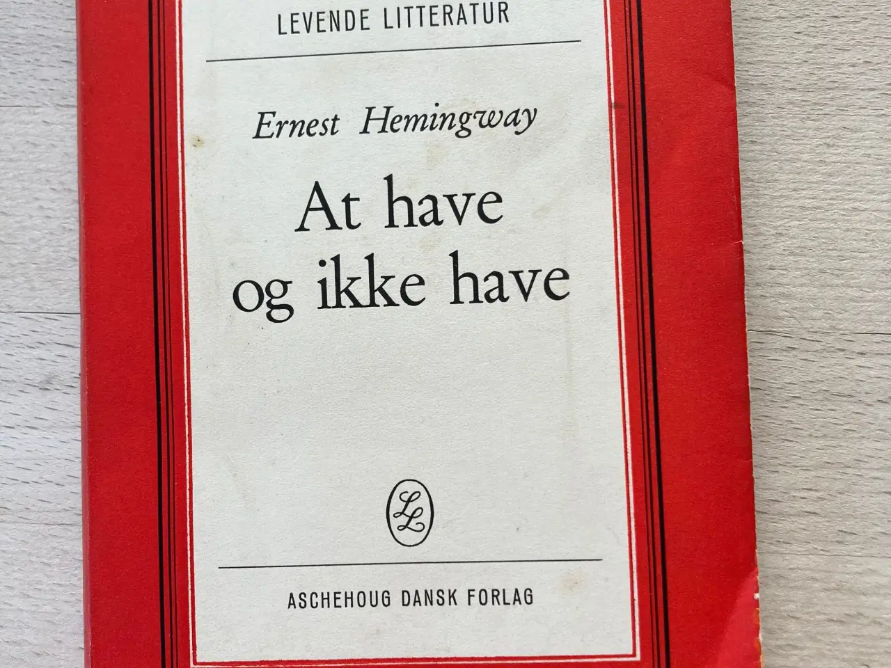 Billede 1 - At have og ikke have, Ernst Hemingway