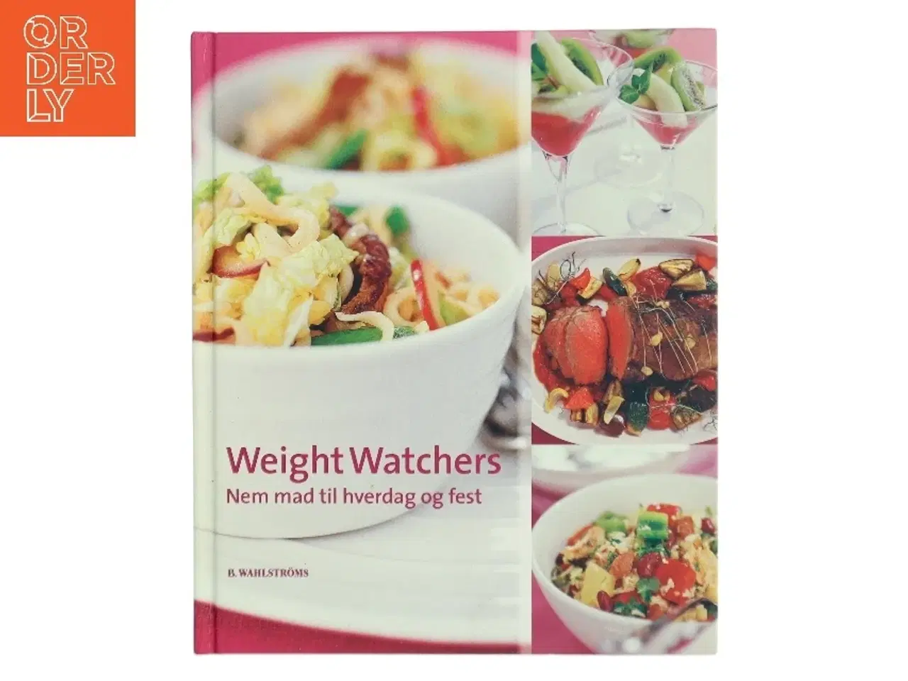Billede 1 - Weight Watchers : nem mad til hverdag og fest af <Bogens forfattere< (Bog)
