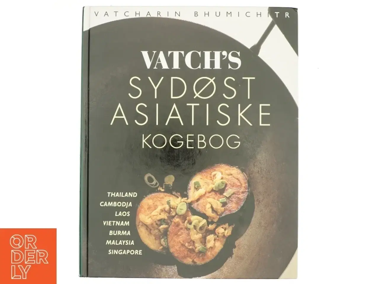 Billede 1 - Vatch&#39;s sydøst asiatiske kogebog af Vatcharin Bhumichitr (Bog)