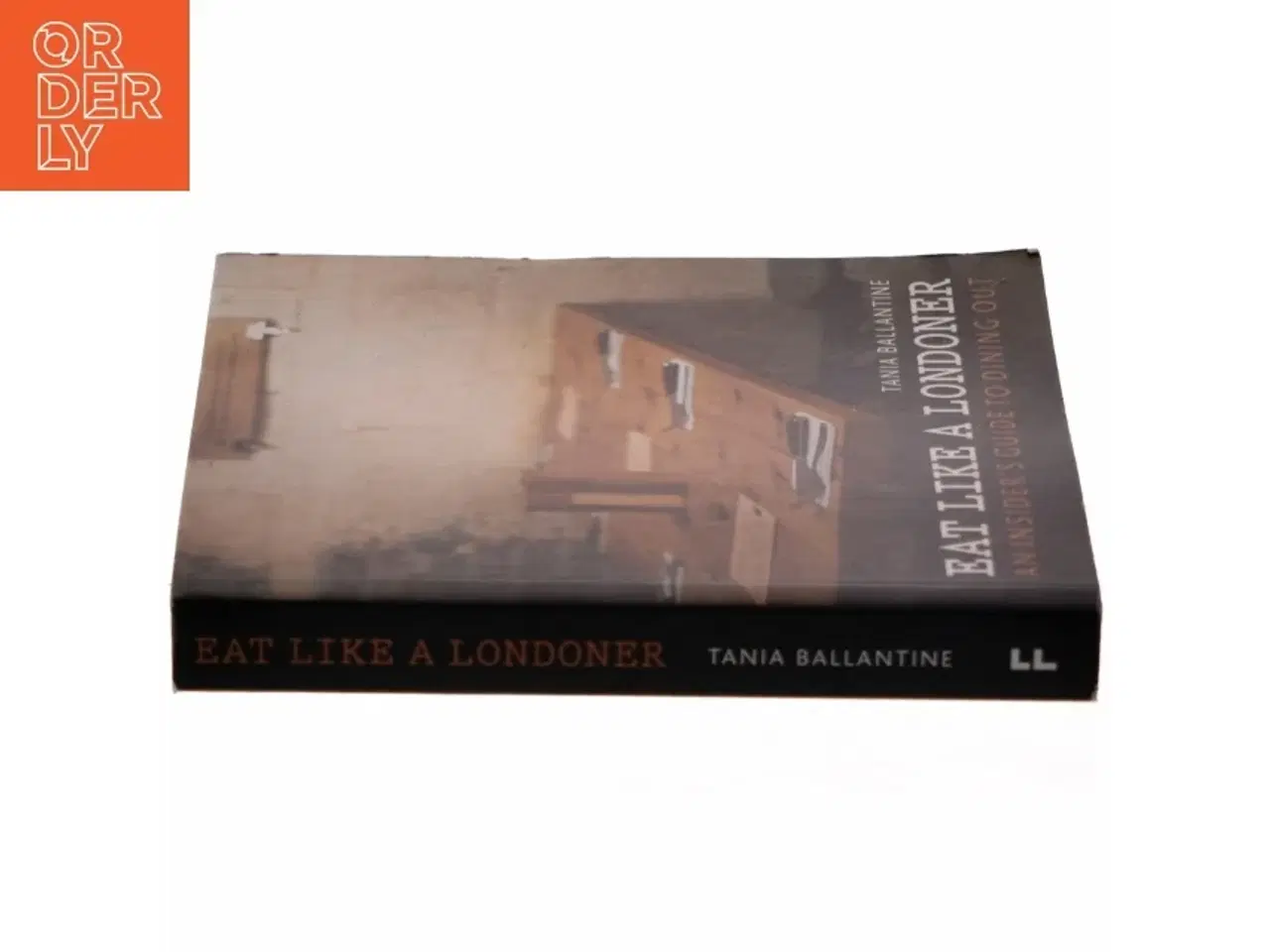 Billede 2 - Eat Like a Londoner af Tania Ballantine (Bog)